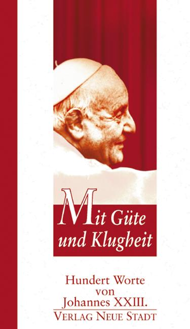 Mit Güte und Klugheit