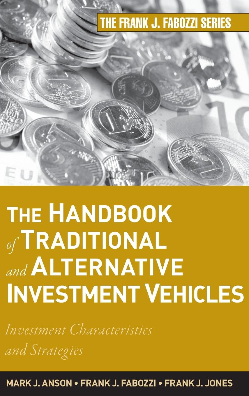 The Handbook of Traditional and Alternative Investment Vehicles