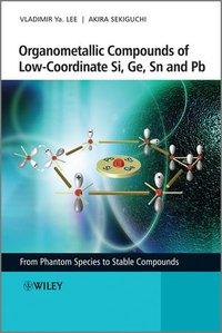 Organometallic Compounds of Low-Coordinate Si, Ge, Sn and PB