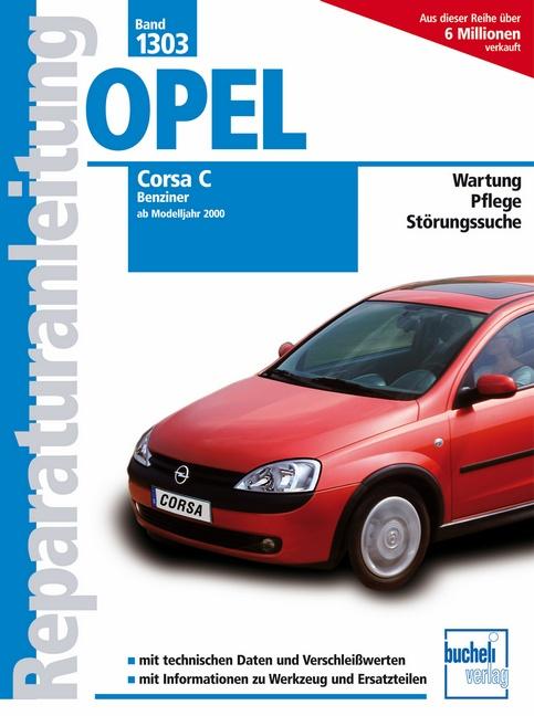 Opel Corsa C  -  Benziner, alle Otto-Motoren,  Bj. 2000-2006