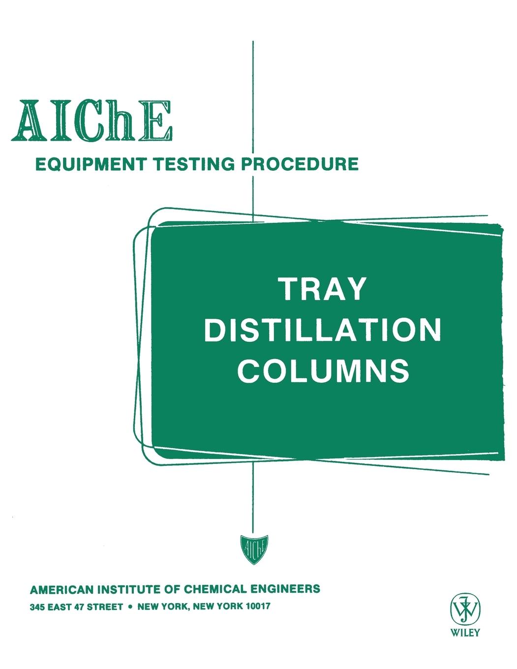 Aiche Equipment Testing Procedure - Tray Distillation Columns