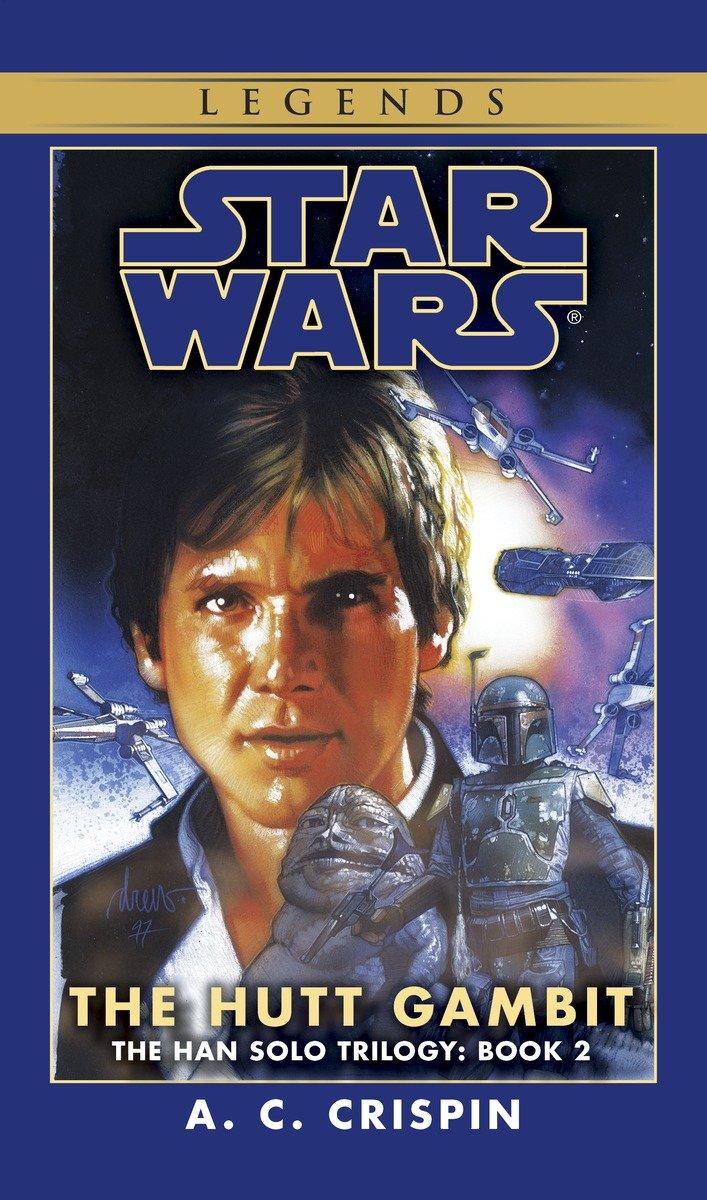 The Hutt Gambit: Star Wars Legends (the Han Solo Trilogy)