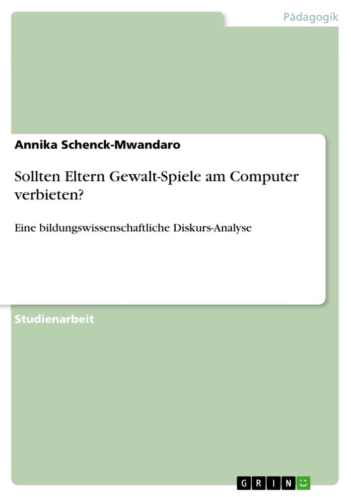 Sollten Eltern Gewalt-Spiele am Computer verbieten?