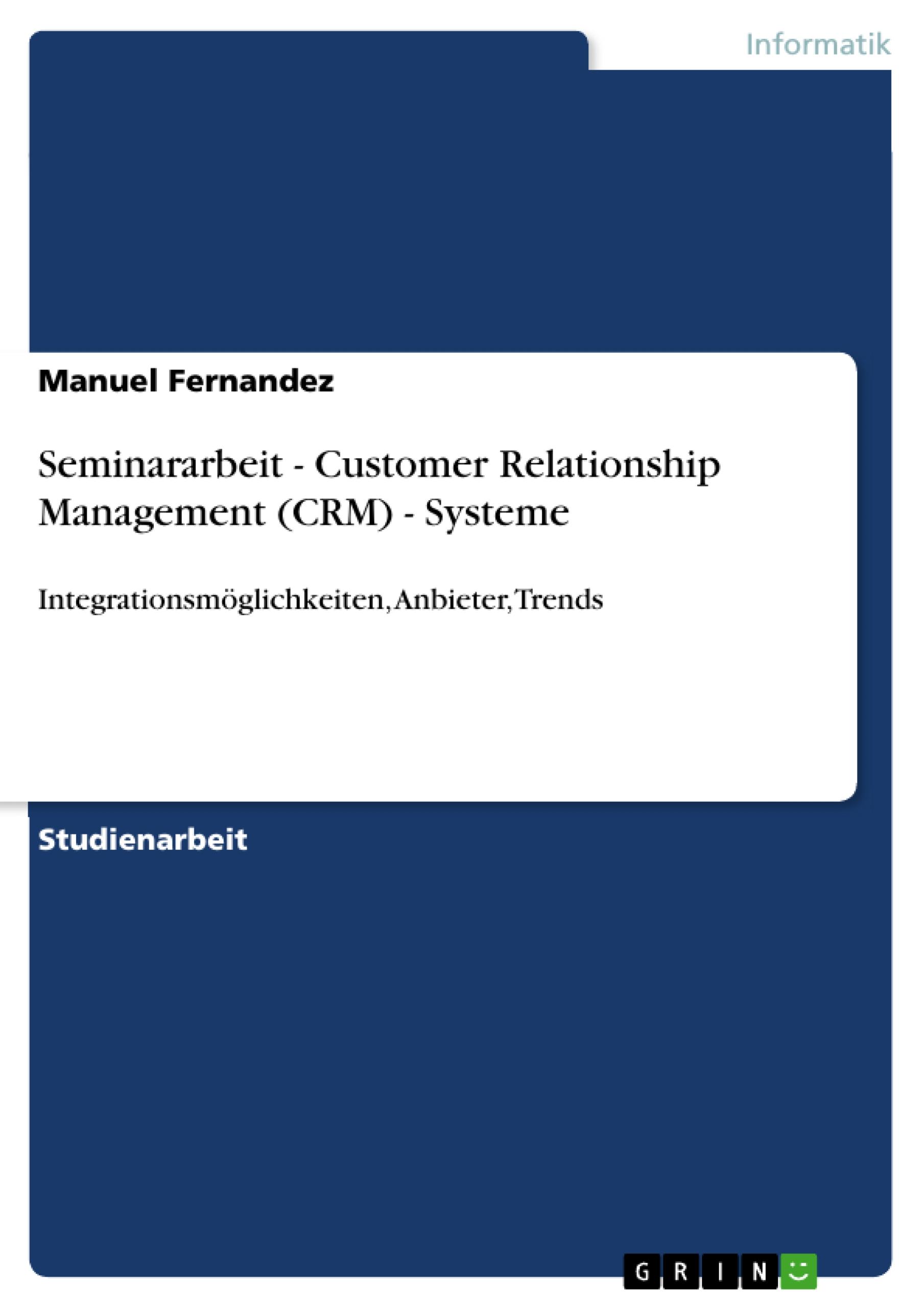 Seminararbeit - Customer Relationship Management (CRM) - Systeme