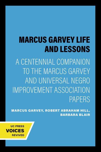 Marcus Garvey Life and Lessons