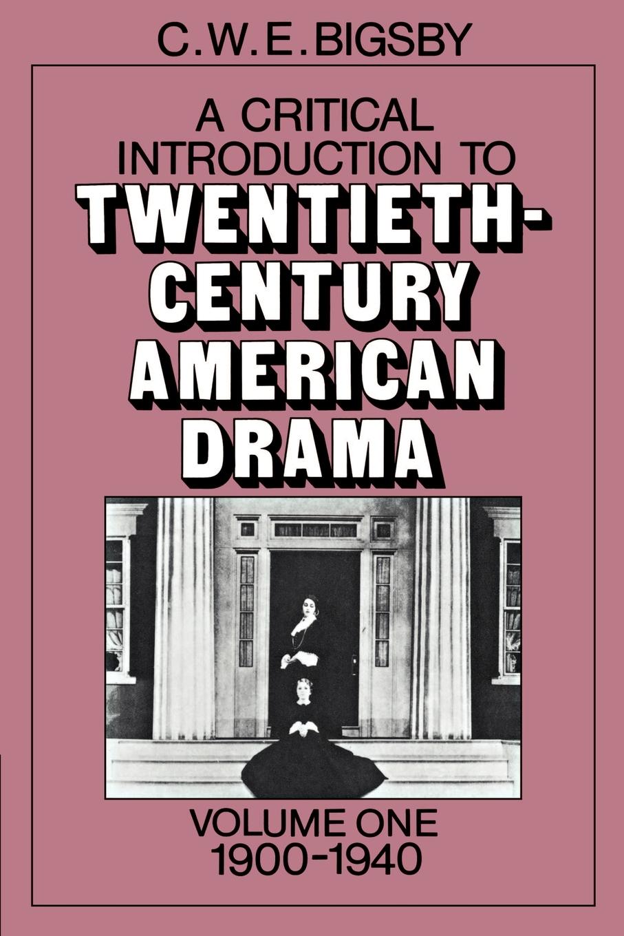 A Critical Introduction to Twentieth-Century American Drama