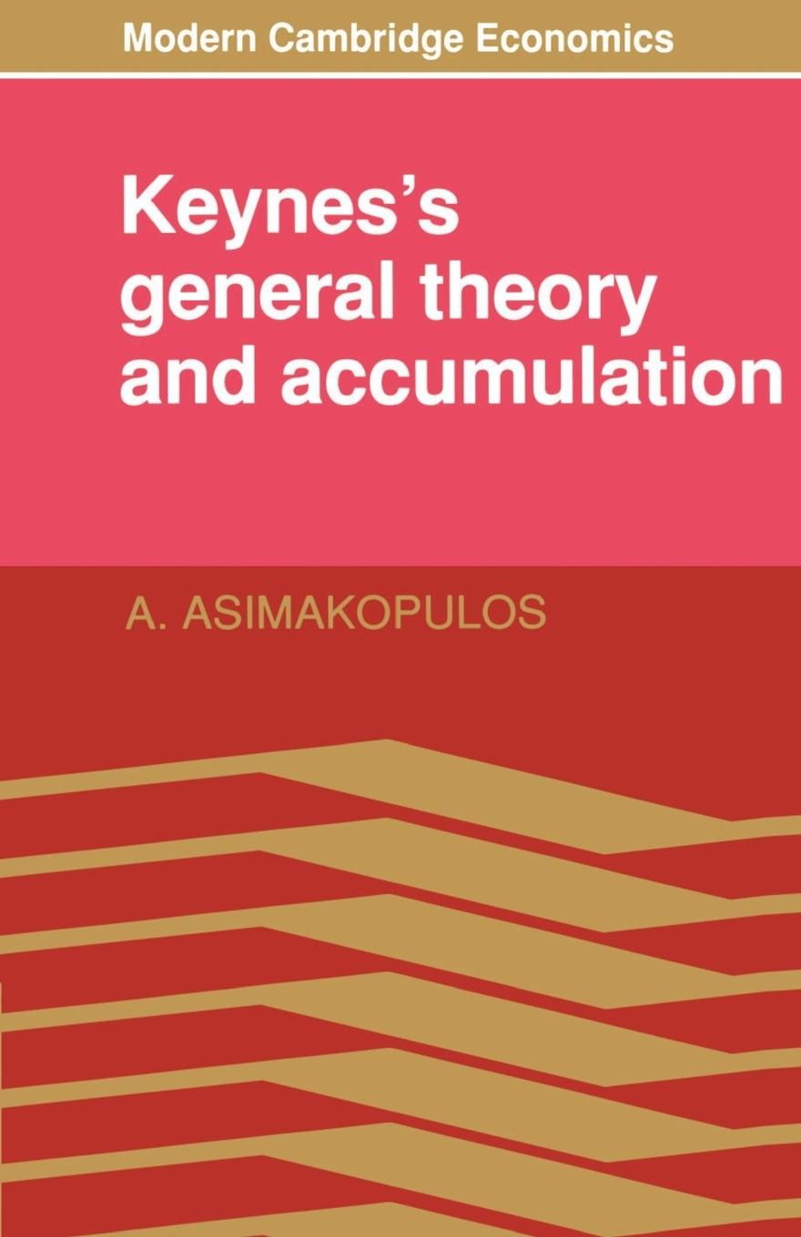 Keynes's General Theory and Accumulation