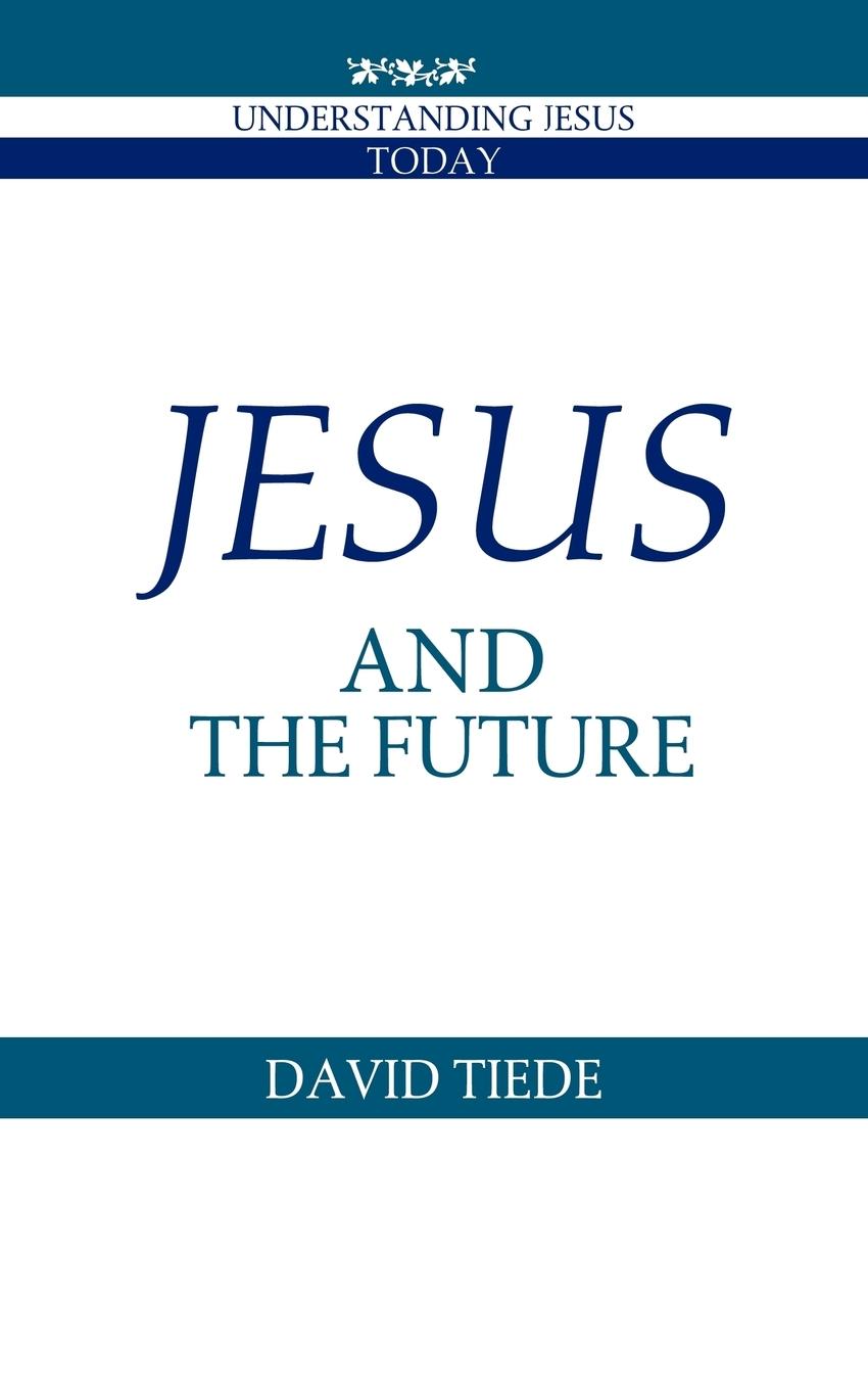 Jesus and the Future