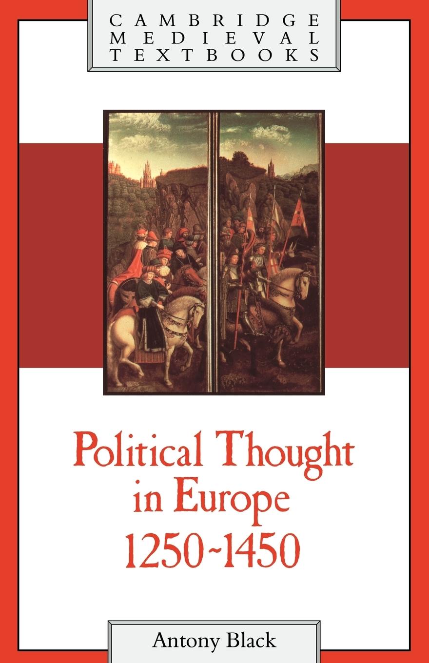 Political Thought in Europe, 1250 1450