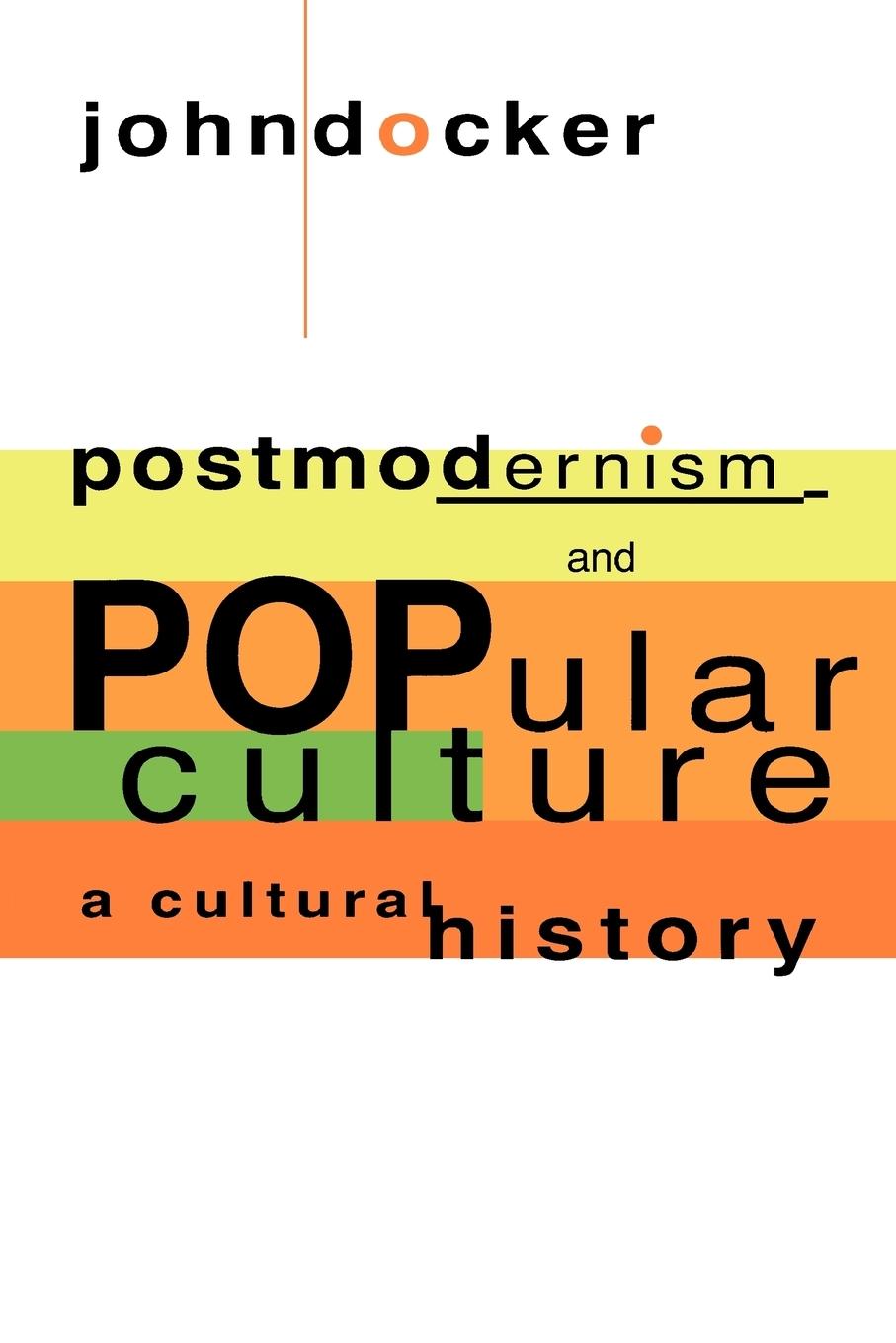 Postmodernism and Popular Culture