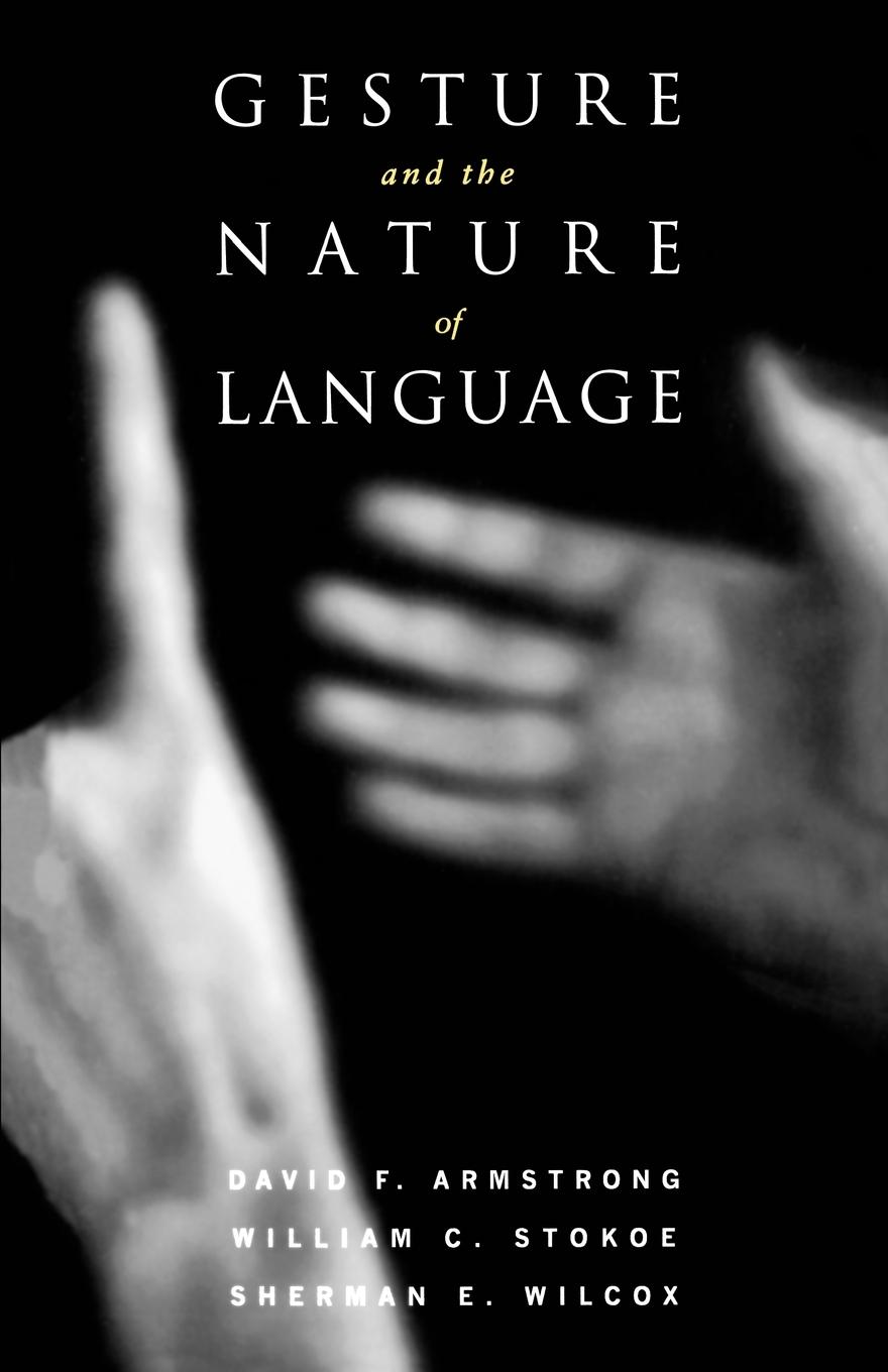 Gesture and the Nature of Language