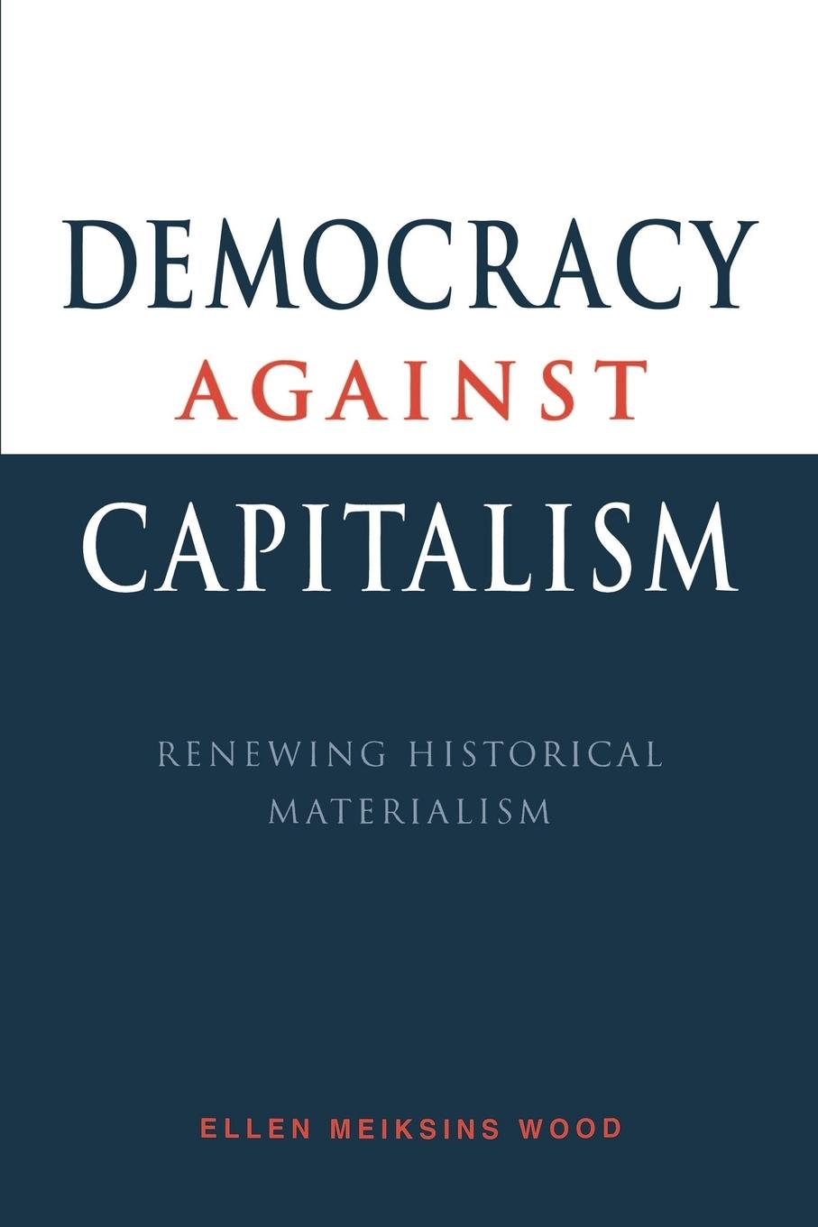 Democracy Against Capitalism