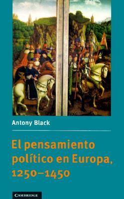 El Pensamiento Político En Europa, 1250-1450