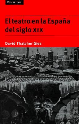 El Teatro En La España del Siglo XIX