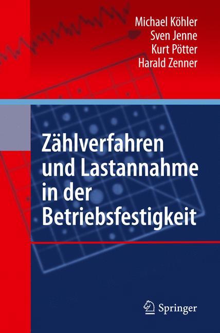 Zählverfahren und Lastannahme in der Betriebsfestigkeit