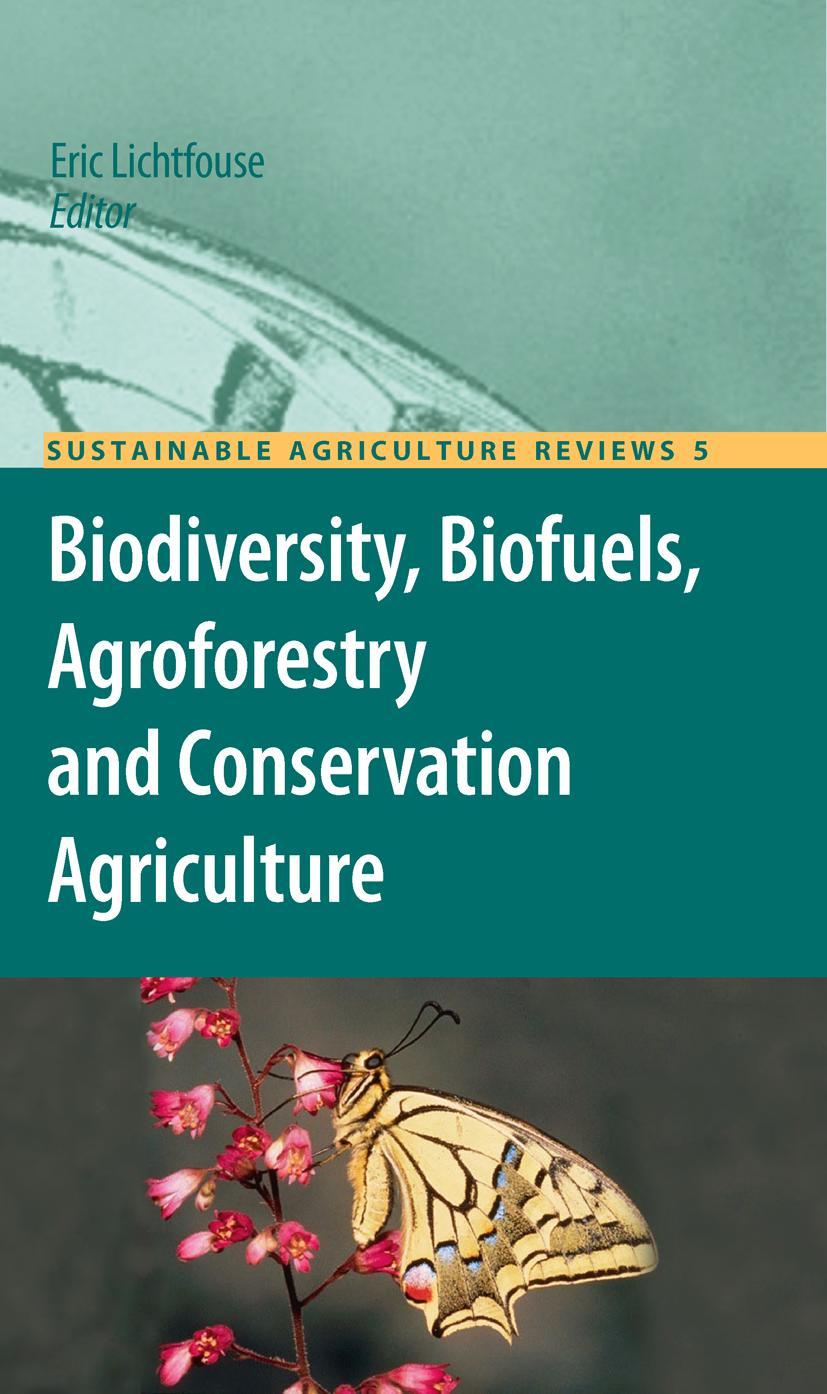 Biodiversity, Biofuels, Agroforestry and Conservation Agriculture