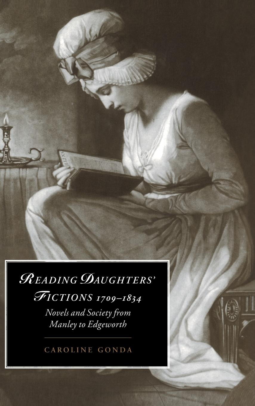 Reading Daughters' Fictions 1709 1834