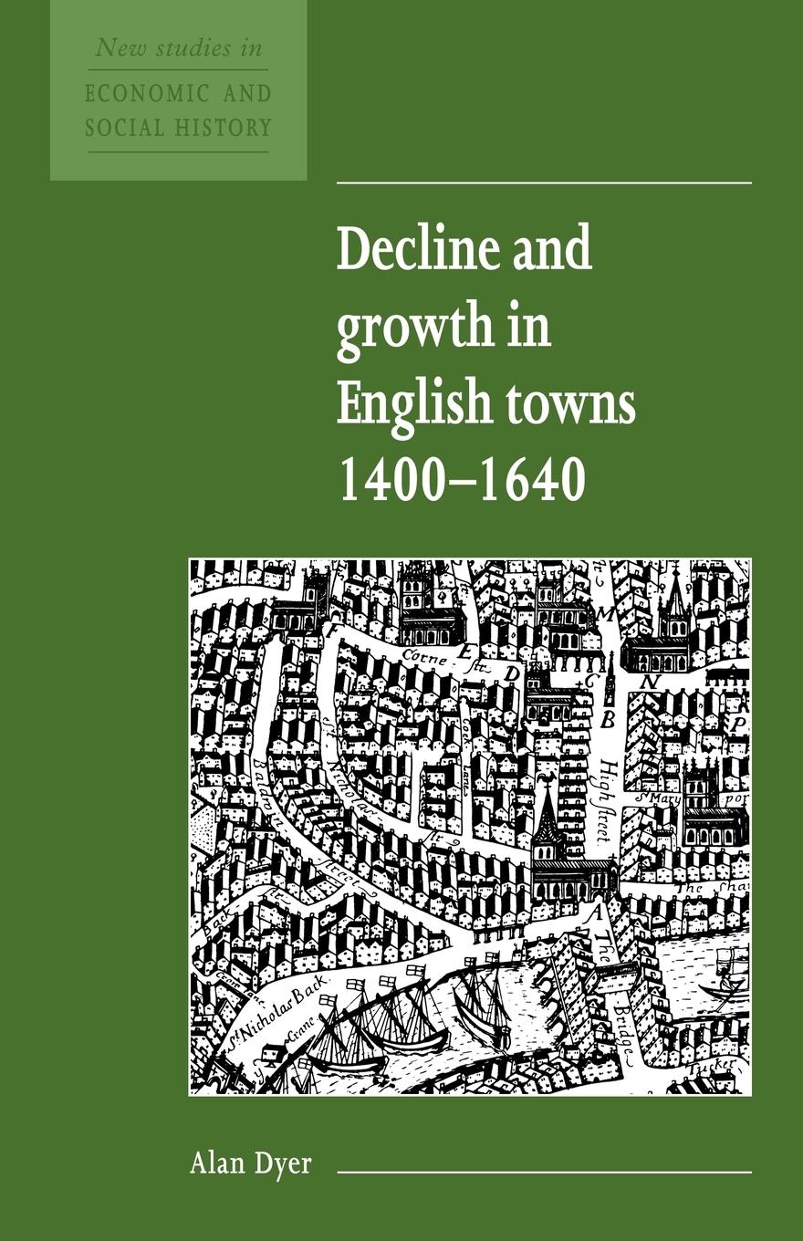 Decline and Growth in English Towns 1400 1640