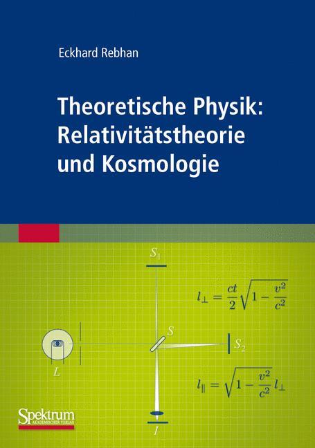 Theoretische Physik: Relativitätstheorie und Kosmologie