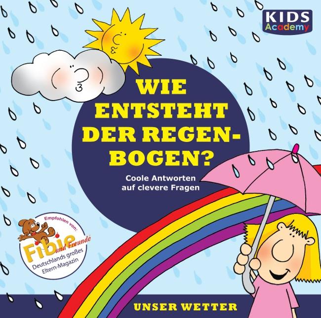 KIDS Academy - Wie entsteht der Regenbogen?