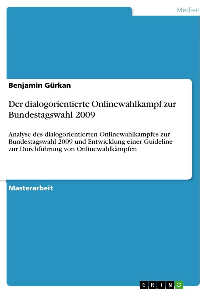 Der dialogorientierte Onlinewahlkampf zur Bundestagswahl 2009