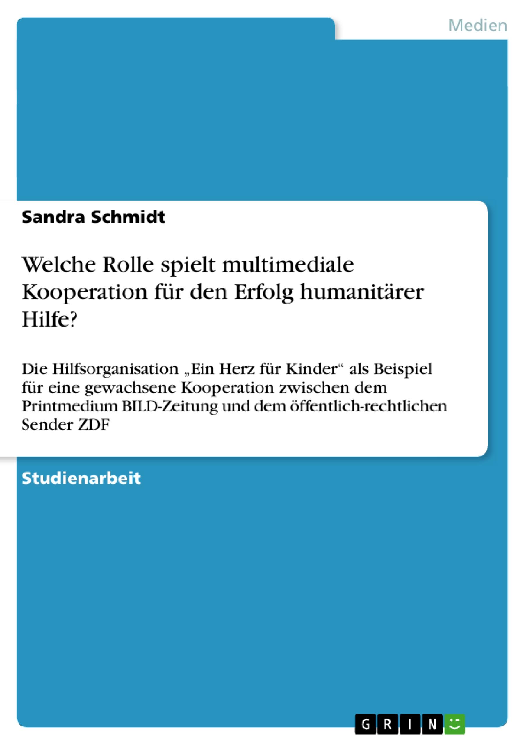 Welche Rolle spielt multimediale Kooperation für den Erfolg humanitärer Hilfe?