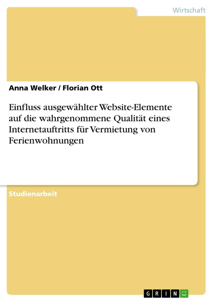 Einfluss ausgewählter Website-Elemente auf die wahrgenommene Qualität eines Internetauftritts für Vermietung von Ferienwohnungen