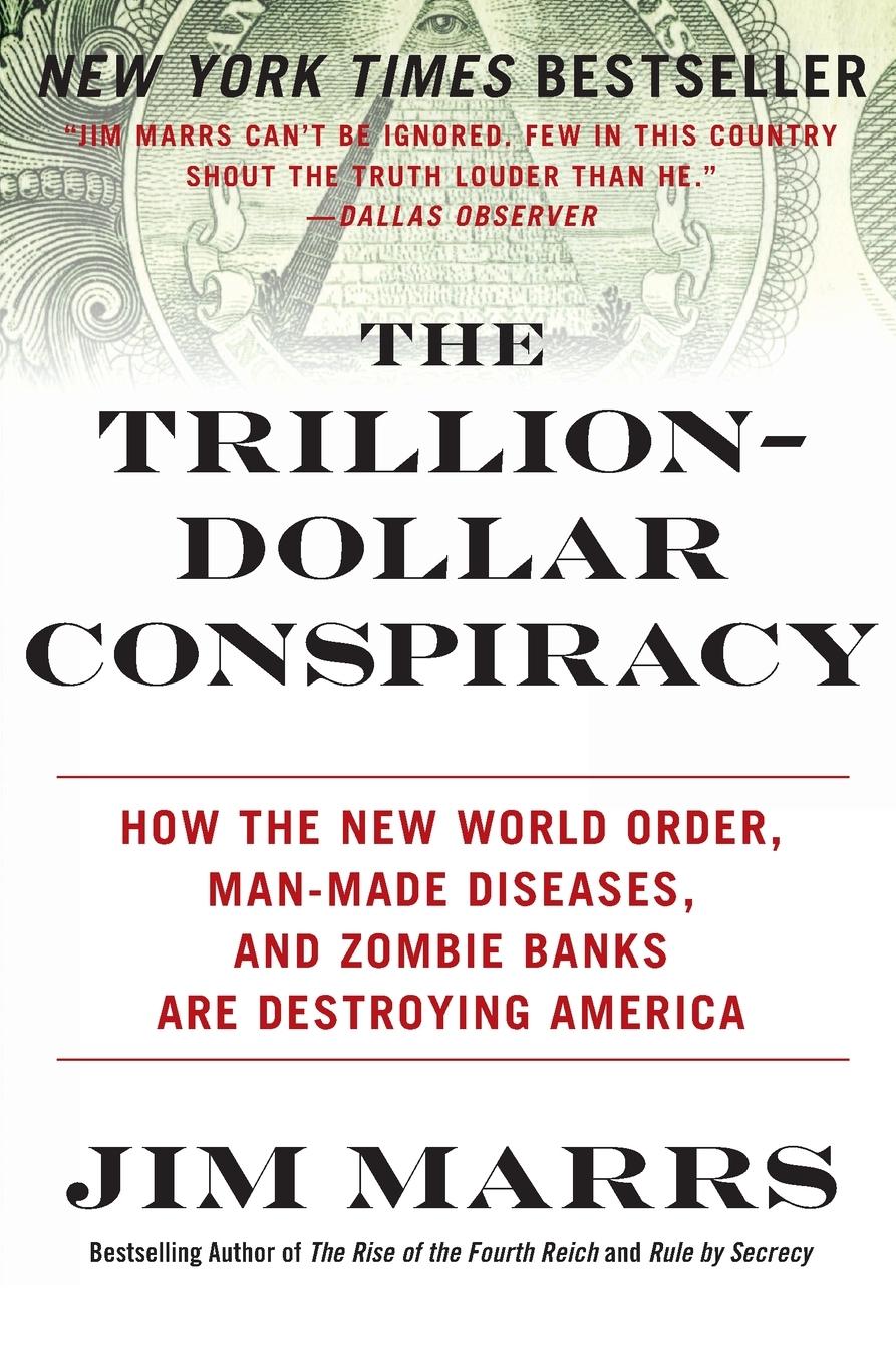 The Trillion-Dollar Conspiracy