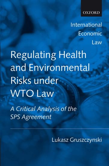 Regulating Health and Environmental Risks Under Wto Law