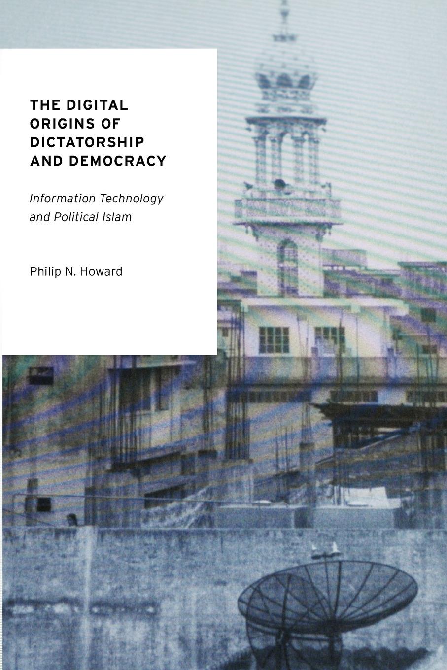 The Digital Origins of Dictatorship and Democracy