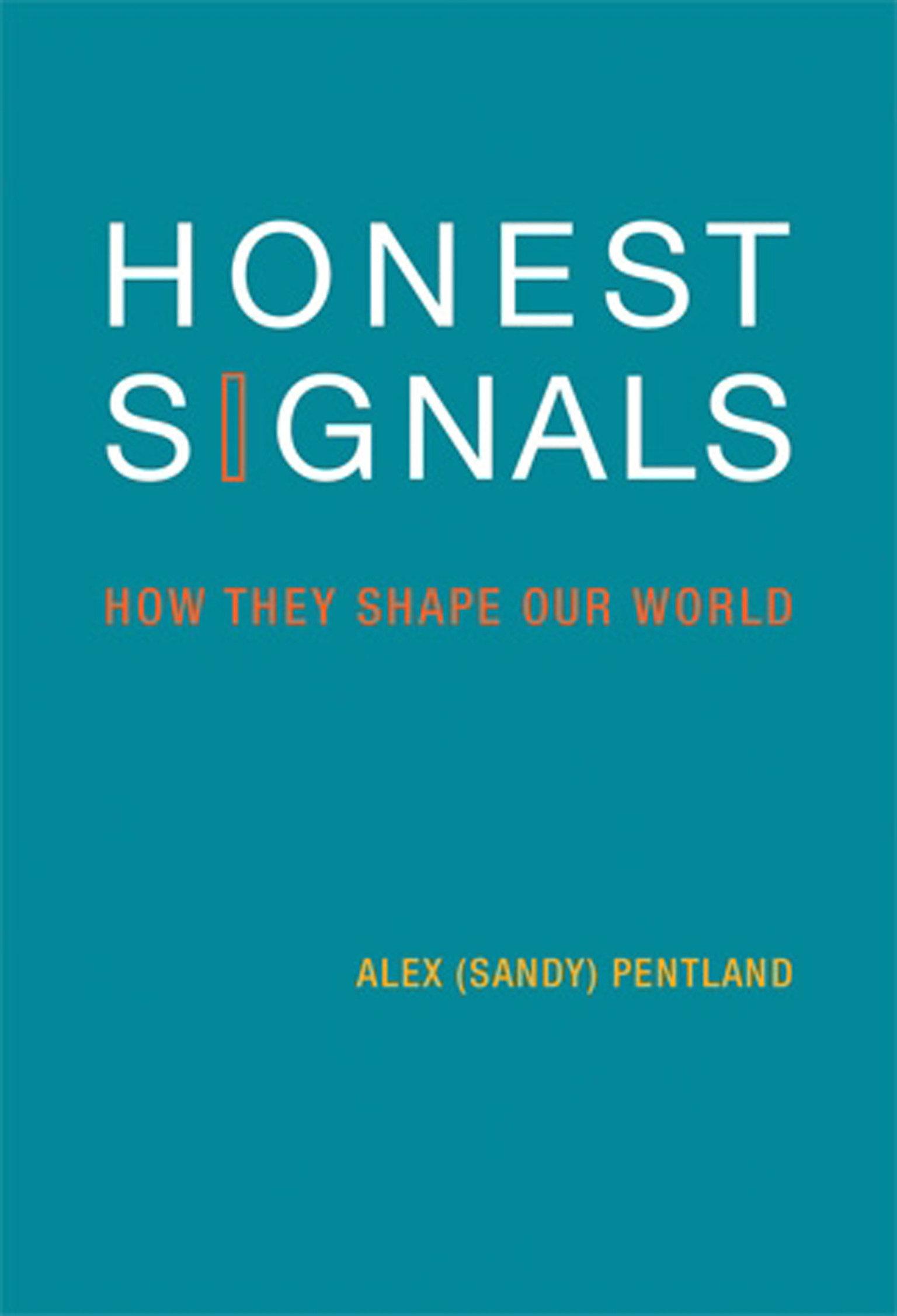 Honest Signals: How They Shape Our World