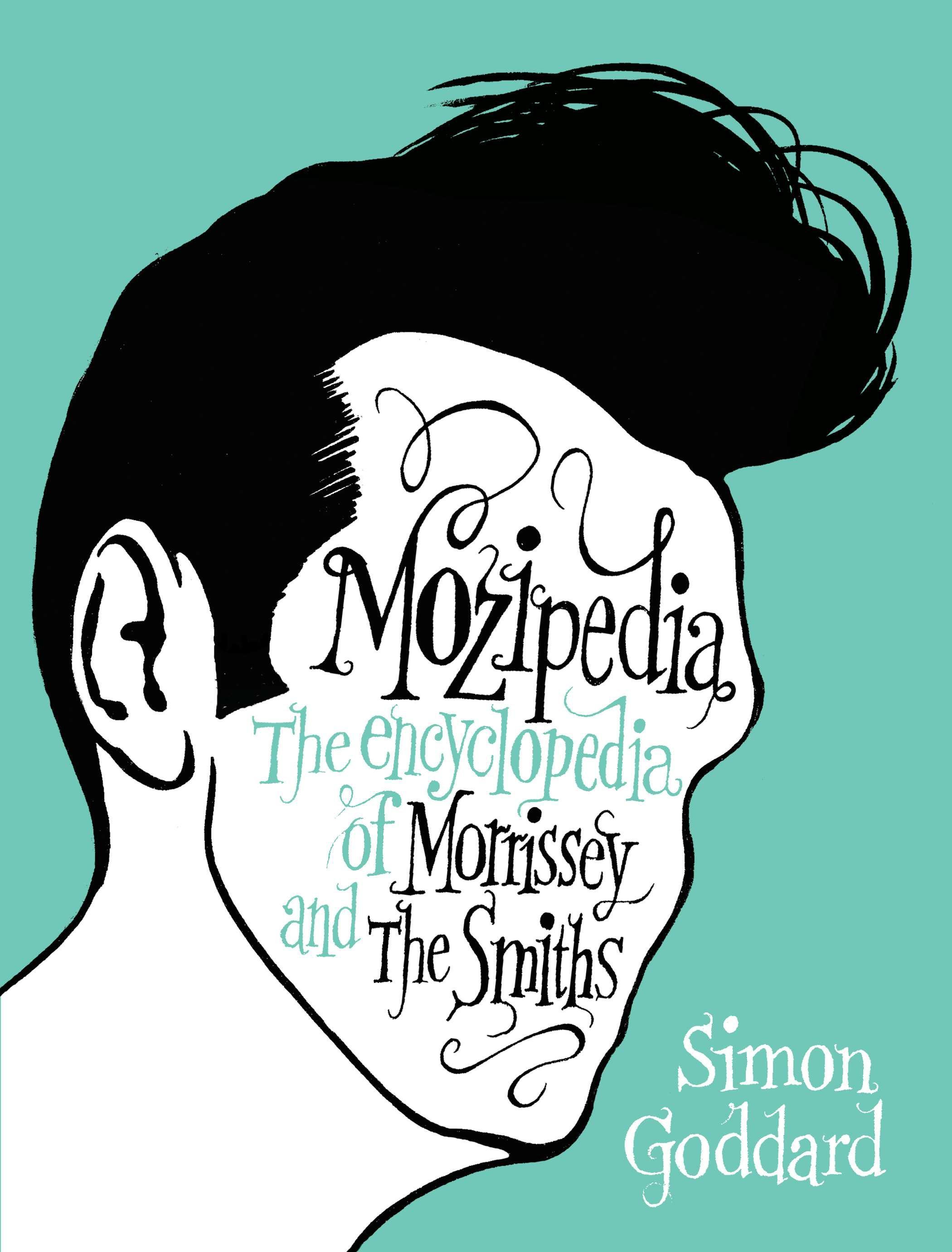 Mozipedia: The Encyclopedia of Morrissey and the Smiths