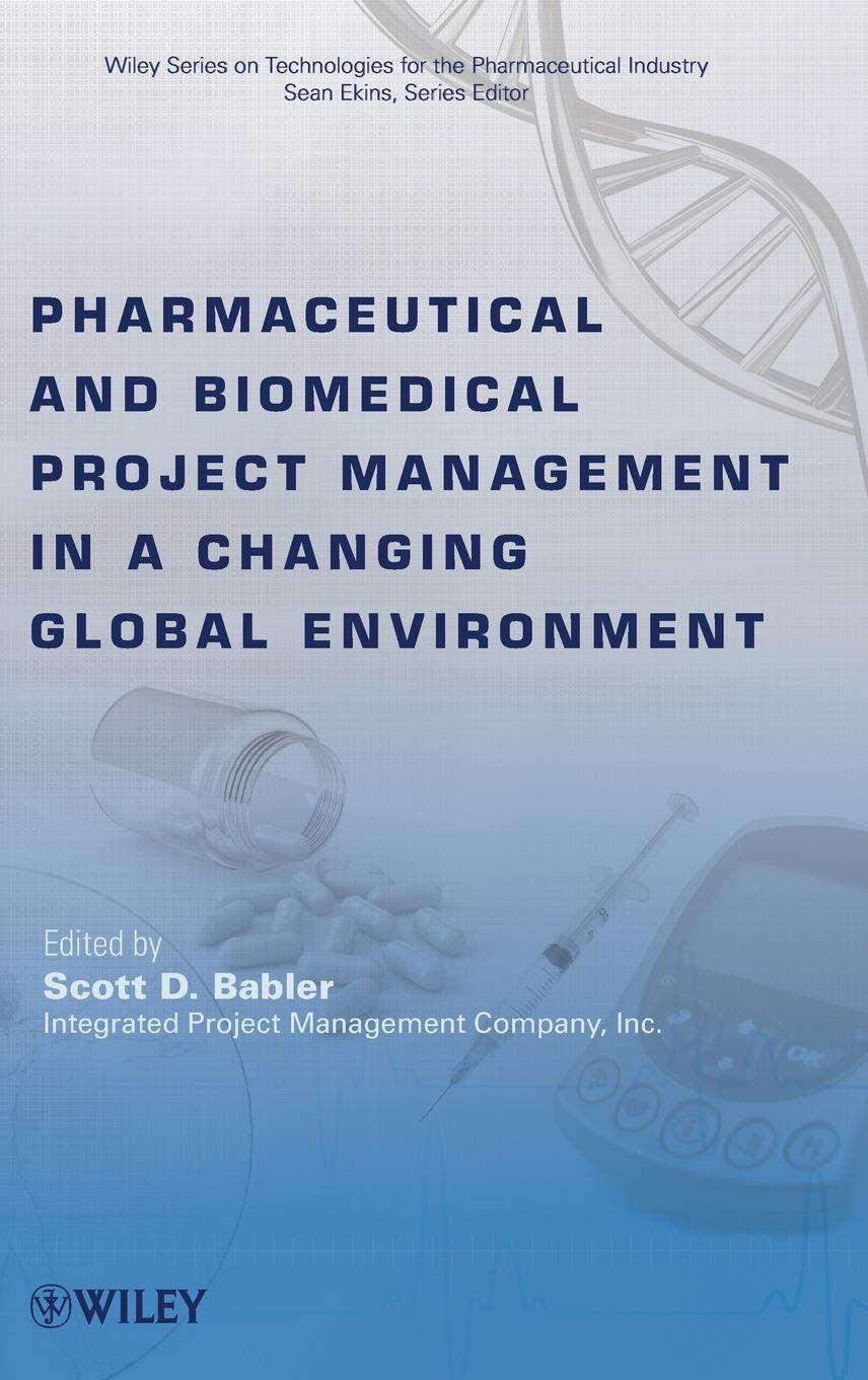 Pharmaceutical and Biomedical Project Management in a Changing Global Environment