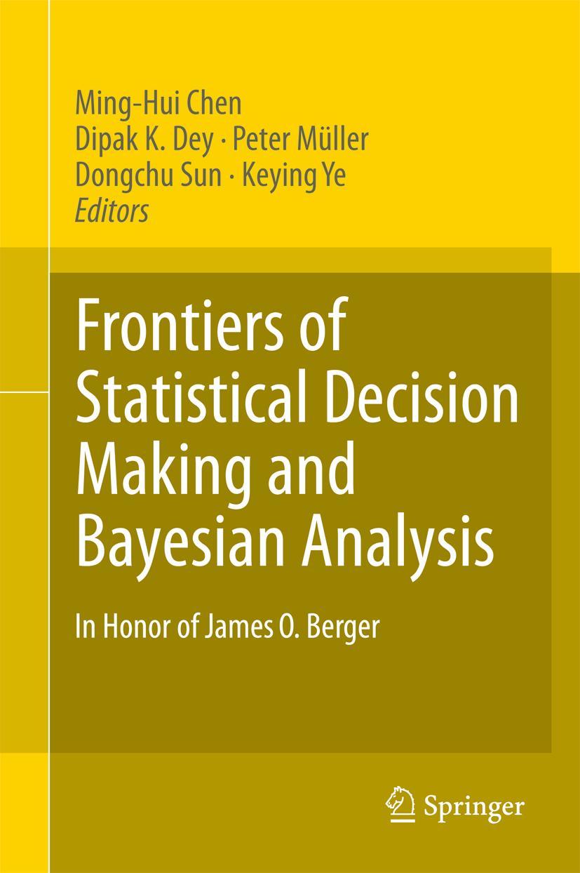 Frontiers of Statistical Decision Making and Bayesian Analysis