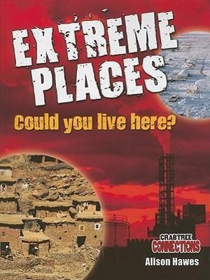 Extreme Places: Could You Live Here?