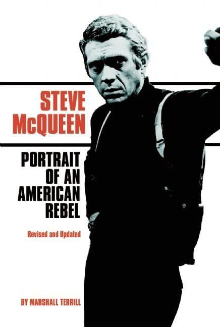 Steve McQueen: Portrait of an American Rebel