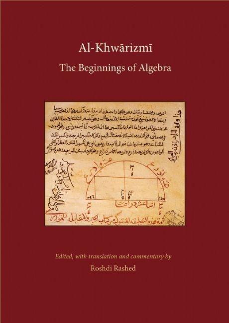 Al-Khwarizmi: The Beginnings of Algebra