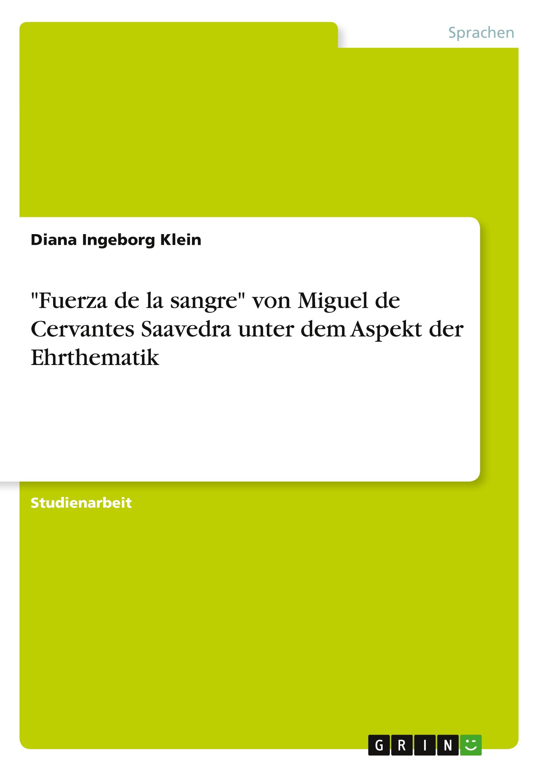 "Fuerza de la sangre" von Miguel de Cervantes Saavedra unter dem Aspekt der Ehrthematik