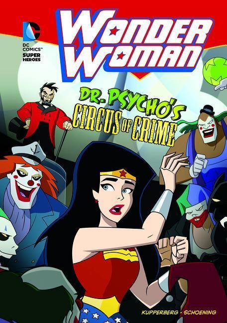 Wonder Woman: Dr. Psycho's Circus of Crime