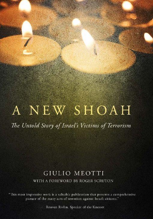 A New Shoah: The Untold Story of Israel's Victims of Terrorism