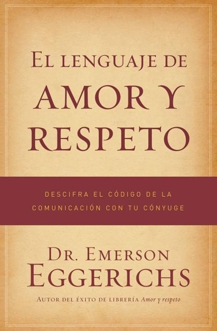 El Lenguaje de Amor Y Respeto