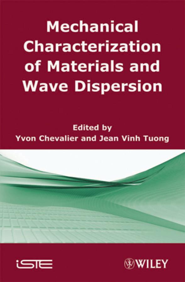 Mechanical Characterization of Materials and Wave Dispersion