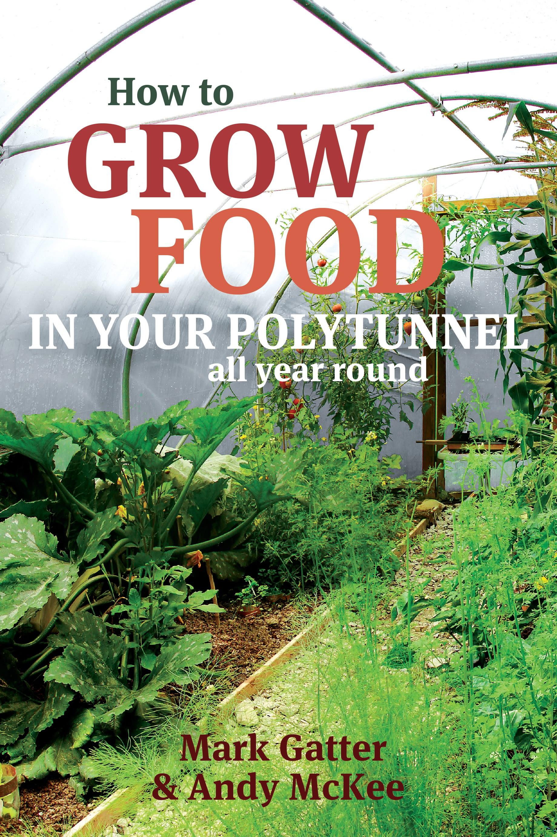 How to Grow Food in Your Polytunnel