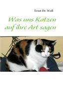 Was uns Katzen auf ihre Art sagen