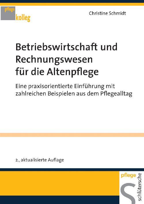 Betriebswirtschaft und Rechnungswesen für die Altenpflege