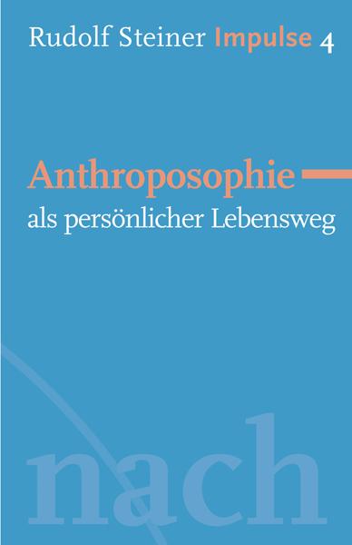 Anthroposophie als persönlicher Lebensweg