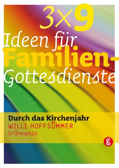 3 x 9 Ideen für Familiengottesdienste