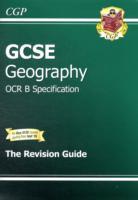 GCSE Geography OCR B Revision Guide (A*-G Course)