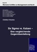 Six Sigma vs. Kaizen - Eine vergleichende Gegenüberstellung