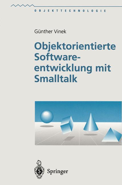 Objektorientierte Softwareentwicklung mit Smalltalk